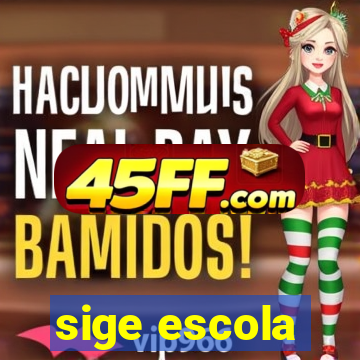 sige escola